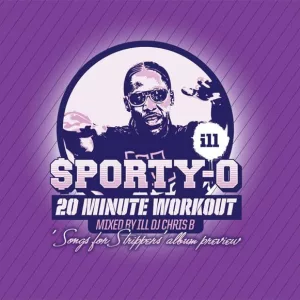 Sporty-O: 20 Minute Workout (Mixed by ILL DJ Chris B)