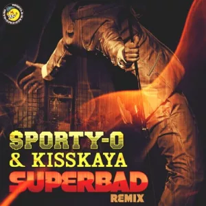 Sporty-O & Kisskaya - Superbad Remix