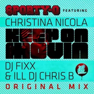 Keep On Movin feat. Christina Nicola (DJ Fixx & iLL DJ Chris B Original Mix)