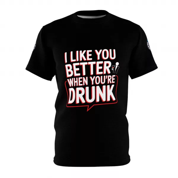 Sporty-O Music “I Like You Better When You’re Drunk” – Graphic Tee (Unisex)