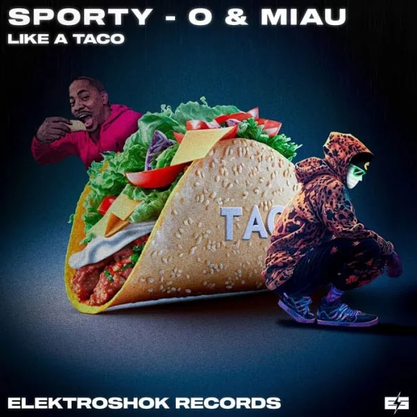 SPORTY - O & MIAU - LIKE A TACO