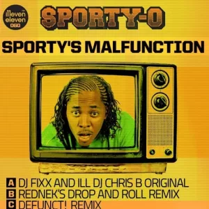 Sporty-O : Sporty's Malfunction - (DJ Fixx and ILL DJ Chris B Original Mix)
