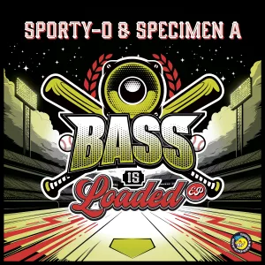 Sporty-O & Specimen A - Bass is Loaded EP